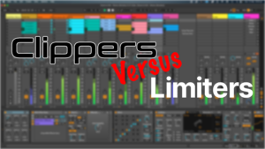 Clippers Versus Limiters, Ableton Live
